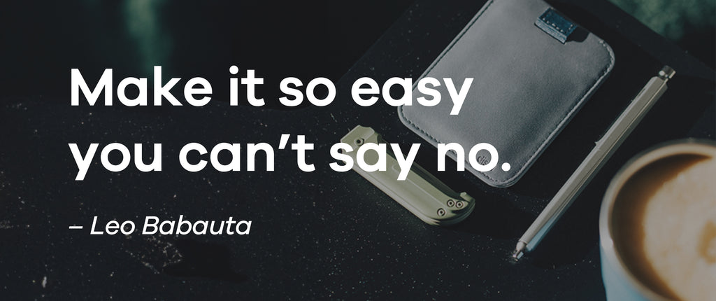 Quote on a photo of the Wally Sleeve wallet says "Make it so easy you can't say no." from Leo Babauta